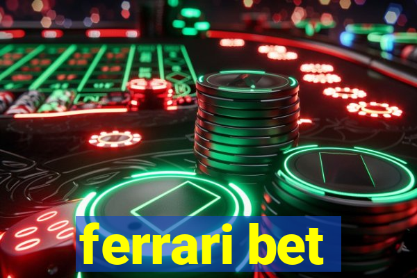 ferrari bet